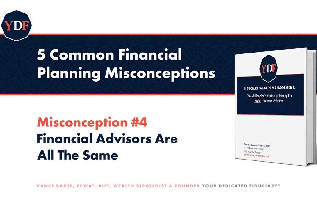 Fiduciary Wealth Management: Misconception Number Four