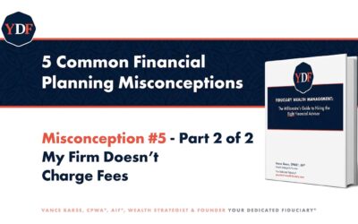 Fiduciary Wealth Management: Misconception Number Five, Part 2